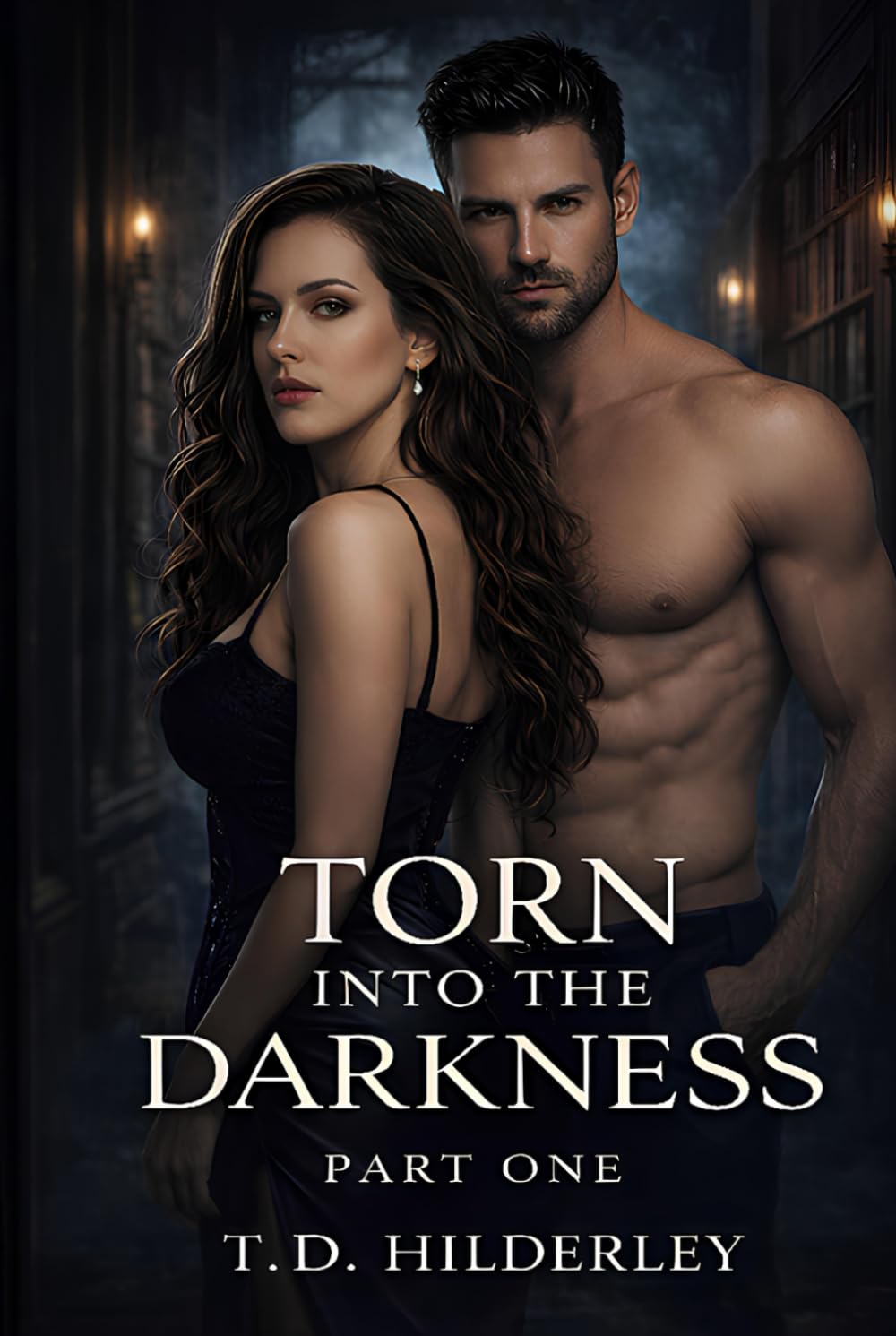 Torn Into the Darkness-Part One Torn Into the Darkness-Part One