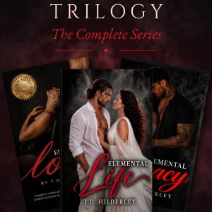 The Elemental Trilogy: The Complete Series by T.D. Hilderley